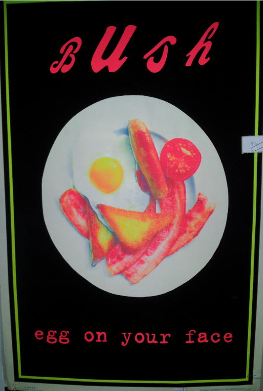 Felt Black Light Poster - "Egg On Your Face" (Bush)